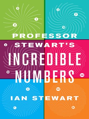 cover image of Professor Stewart's Incredible Numbers